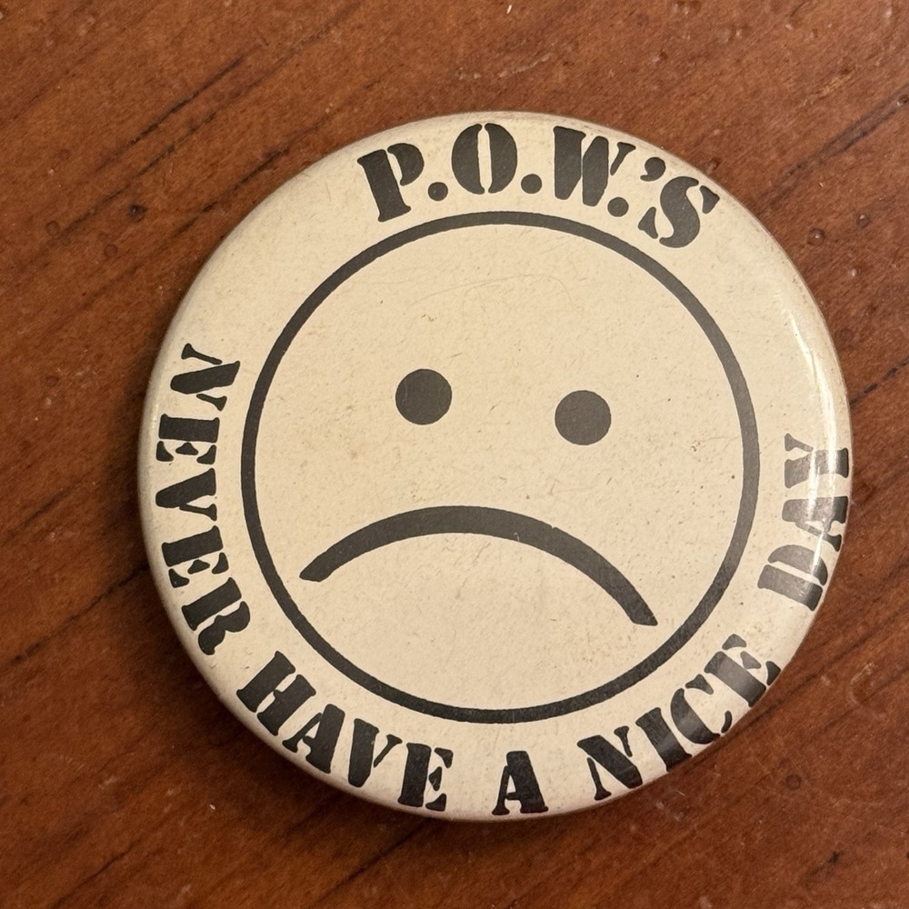 P.O.W.'s Never Have A Nice Day Vintage‎ Pinback Button Pin Round Circle